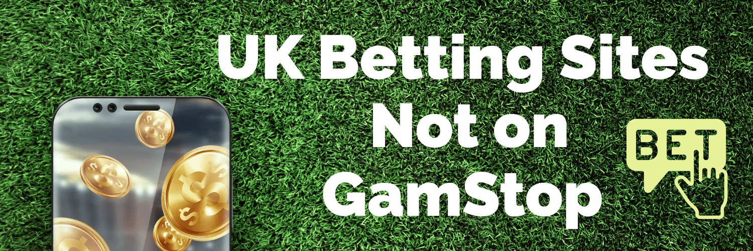 Betting Sites Not on GamStop