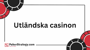 Bästa Utländska Casino En Guide till Spelupplevelser av Högsta Kvalitet Bästa Utländska Casino En Guide till Spelupplevelser av Högsta Kvalitet