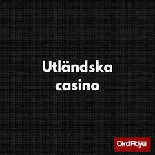 Bästa Utländska Casino En Guide till de Bästa Alternativen 619569252